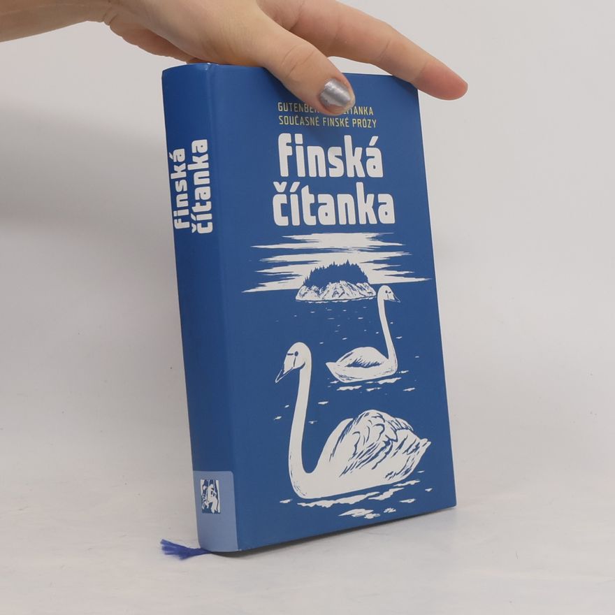 Autorenkollektiv Finská čítanka : Gutenbergova čítanka současné finské prózy : finsko-české vydání