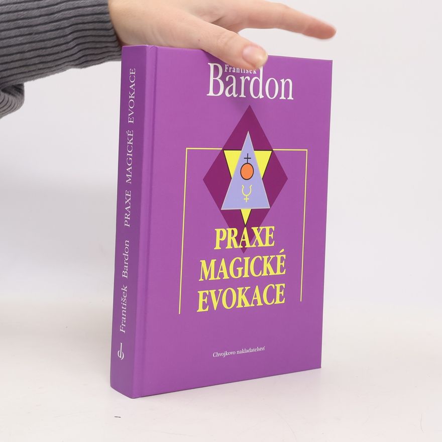 Franz Bardon Praxe magické evokace