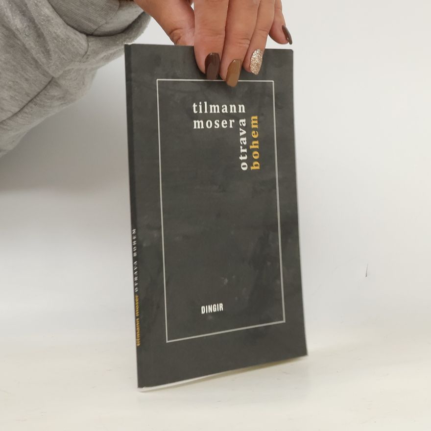 Tilmann Moser Otravu Bohem