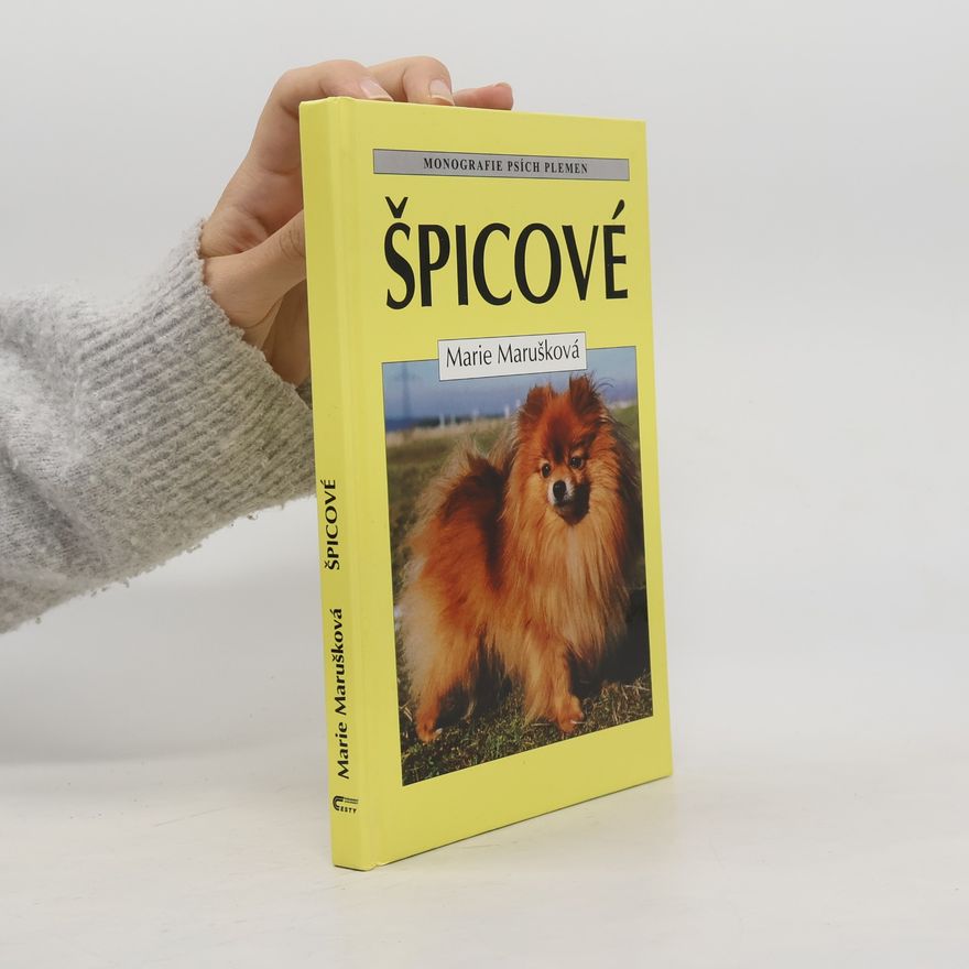 Marie Marušková Špicové : vlčí špic, německý špic, keeshond a pomeranian