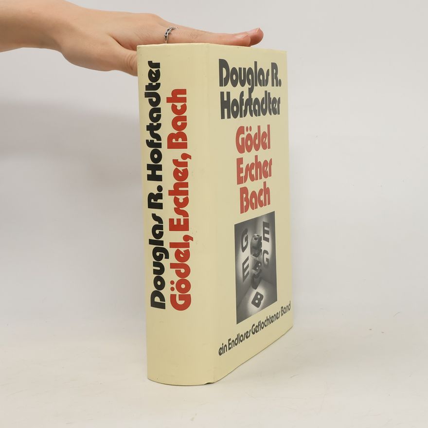 Douglas Hofstadter Gödel, Escher, Bach