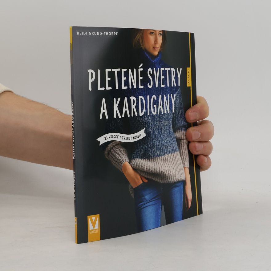 Heidi Grund Thorpe Pletené svetry a kardigany - Klasické i trendy modely