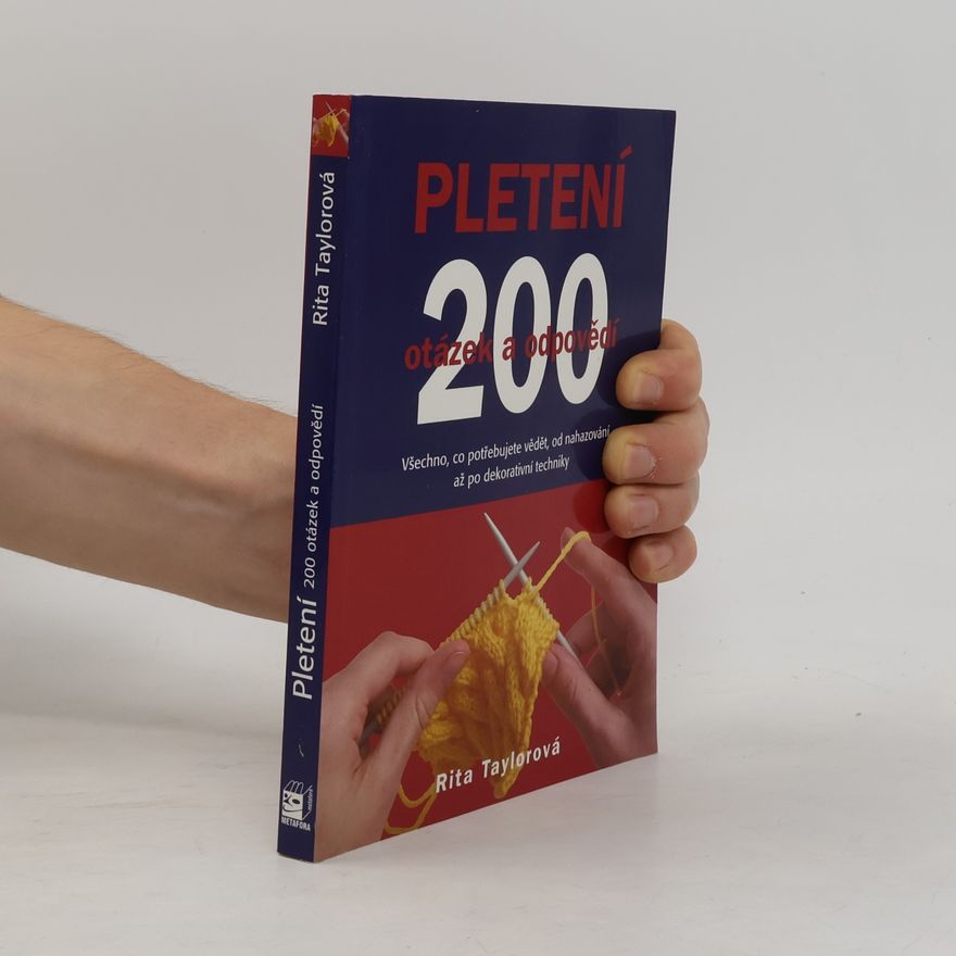 Rita Taylor Pletení - 200 otázek a odpovědí