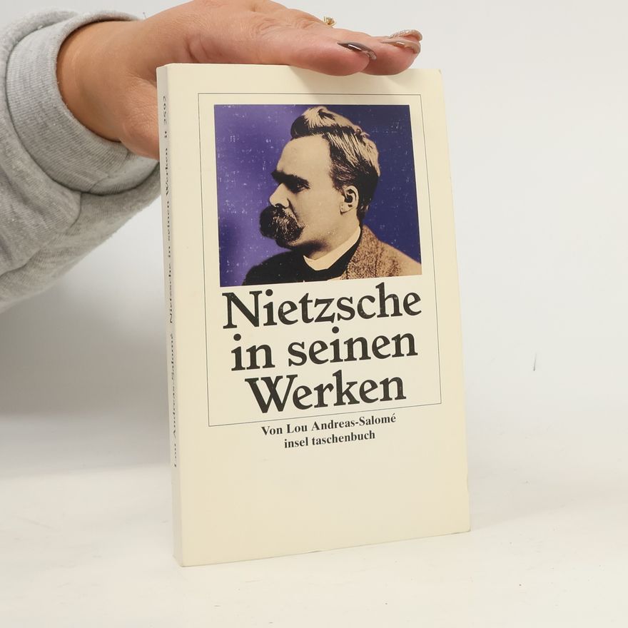 Lou Andreas-Salomé Friedrich Nietzsche in seinen Werken