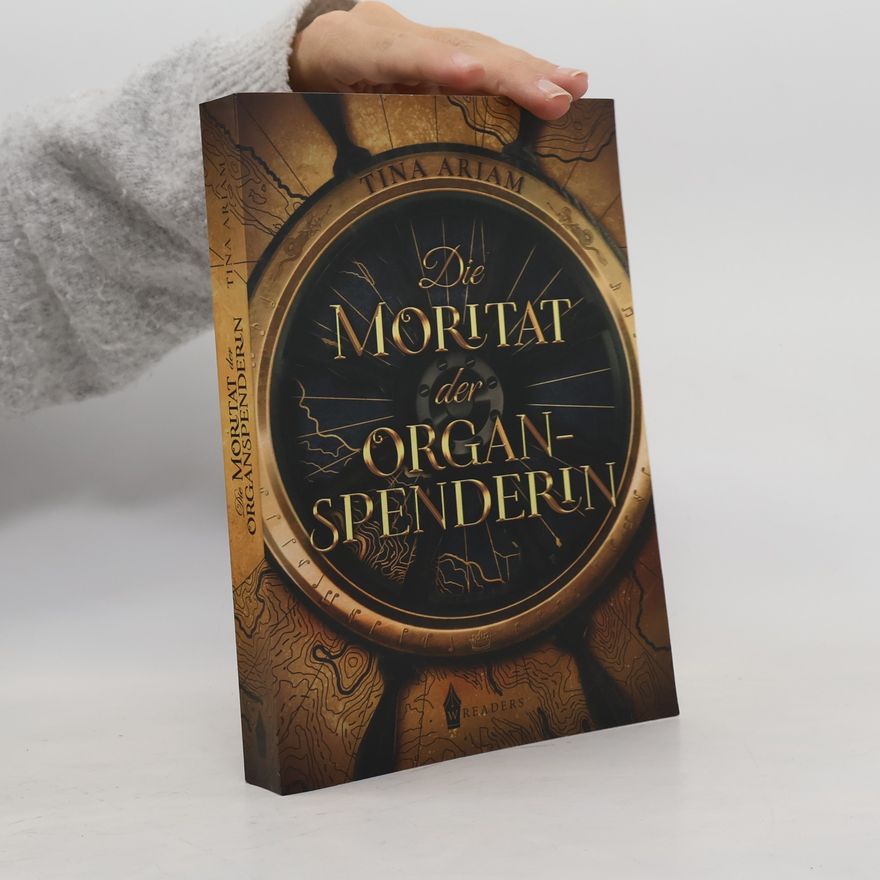 Tina Ariam Die Moritat der Organspenderin