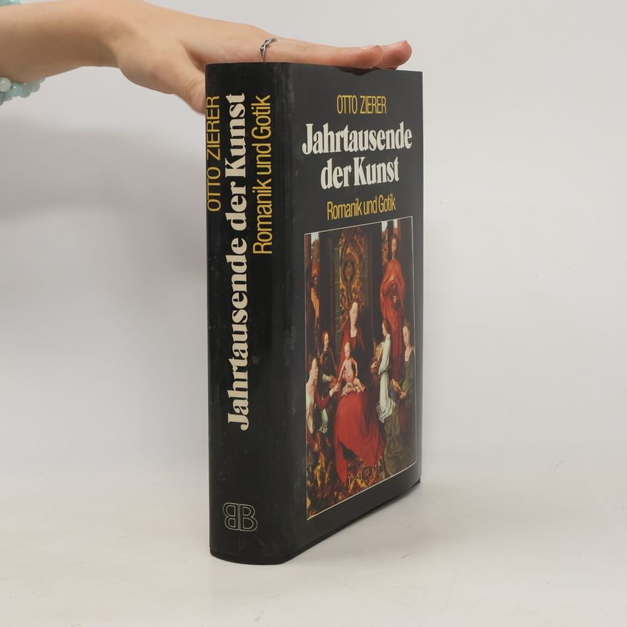 Otto Zierer Jahrtausende der Kunst 2. Romanik und Gotik