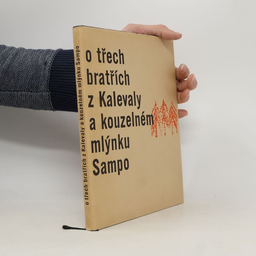 Vladislav Stanovský O třech bratřích z Kalevaly a kouzelném mlýnku Sampo