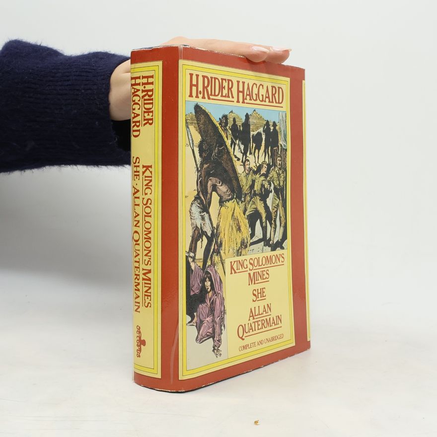 Sir Henry Rider Haggard King Solomon's Mines. She. Allan Quatermain