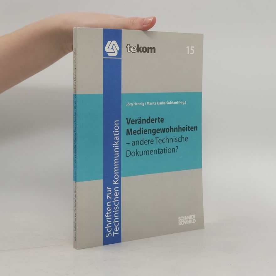 Marita Tjarks-Sobhani Veränderte Mediengewohnheiten - andere technische Dokumentation?