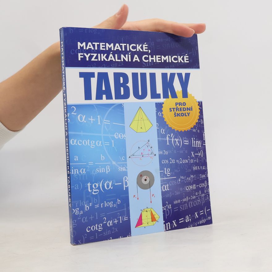 Radek Chajda Matematické, fyzikální a chemické tabulky pro střední školy