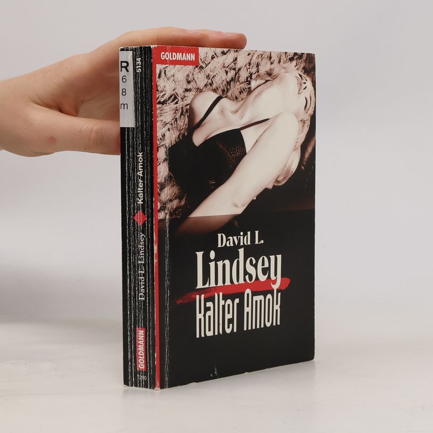 David L. Lindsey Kalter Amok.