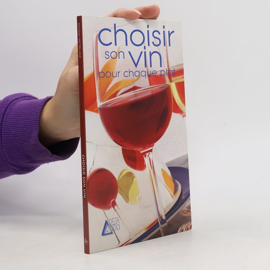 Metzelard Christian Choisir son vin