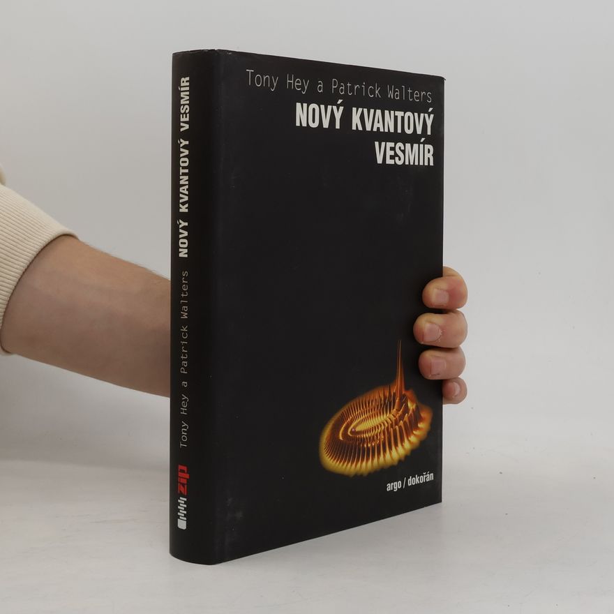 Tony Hey Nový kvantový vesmír