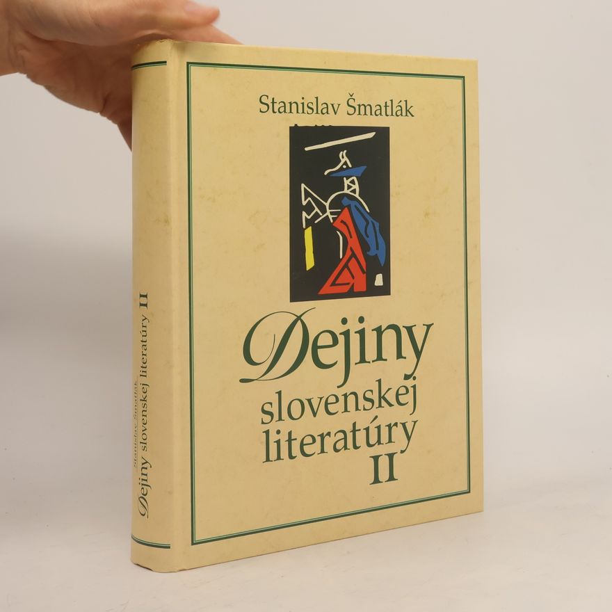 Stanislav Šmatlák Dejiny slovenskej literatúry II