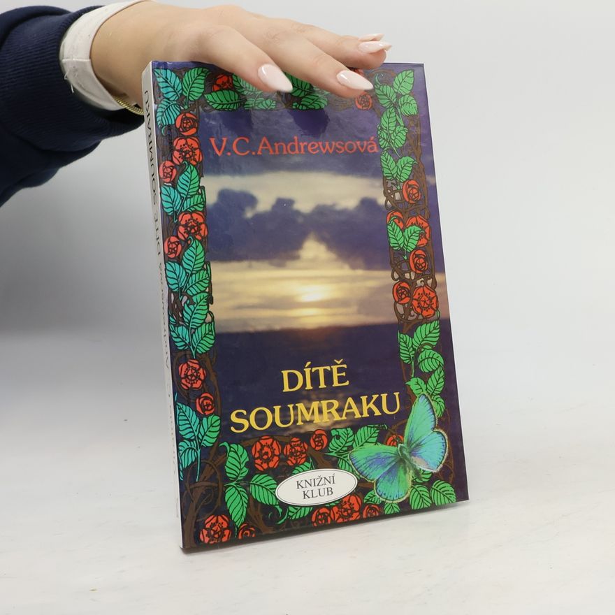 Virginia Cleo Andrews Dítě soumraku: Třetí díl pětidílné rodinné ságy "Cutlerové"