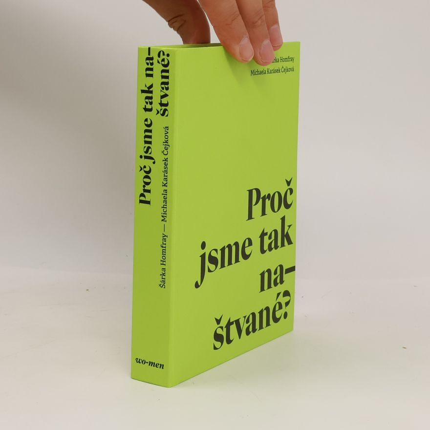 Michaela Karásek Čejková Proč jsme tak naštvané?
