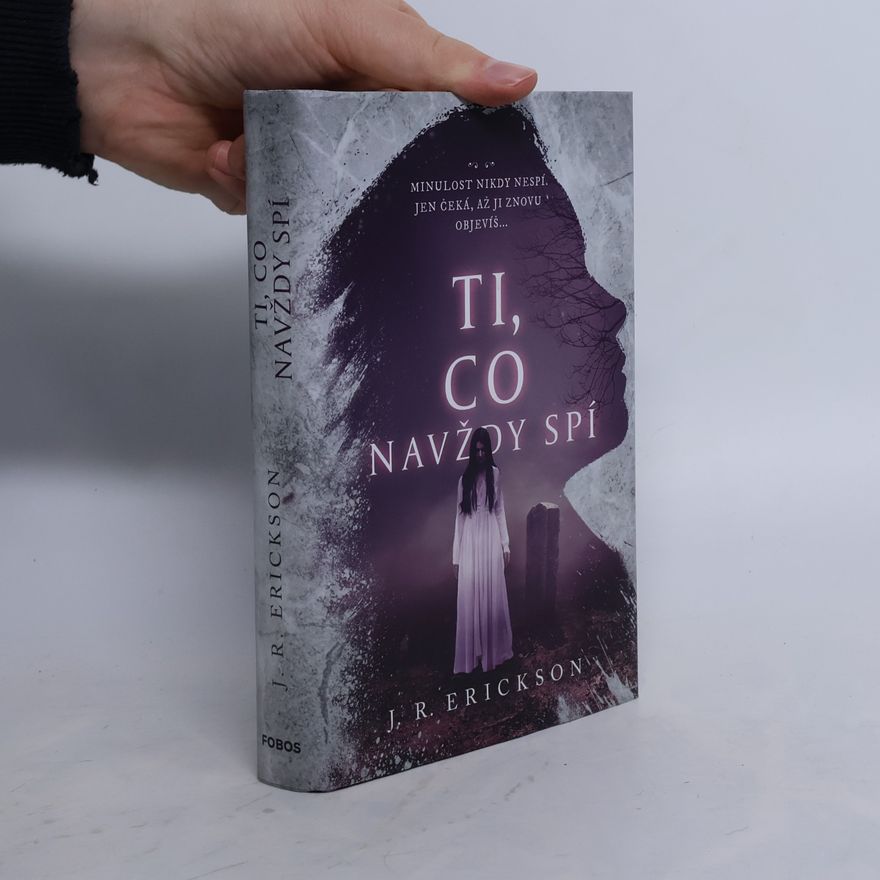 J. R. Erickson Ti, co navždy spí