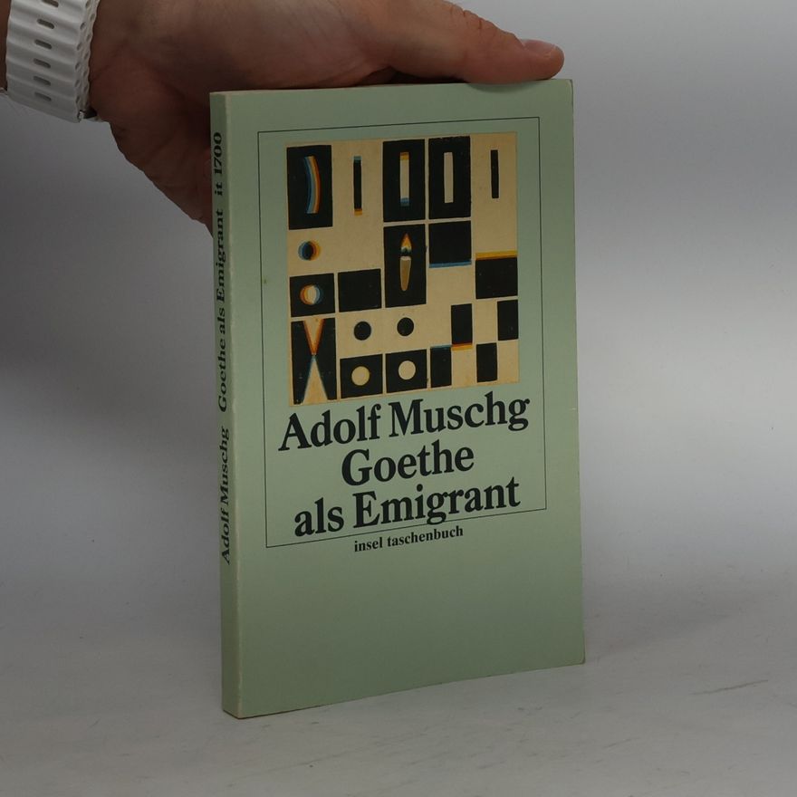 Adolf Muschg Insel Taschenbuch - 1700: Goethe als Emigrant