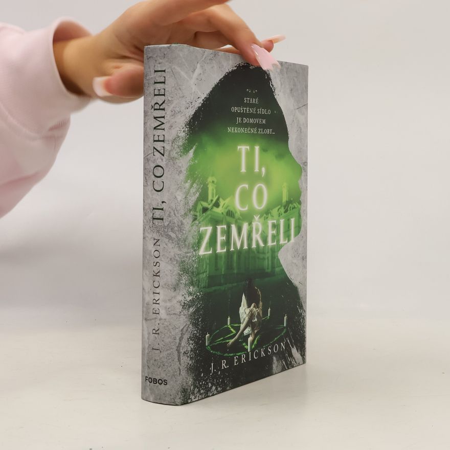 J. R. Erickson Ti, co zemřeli