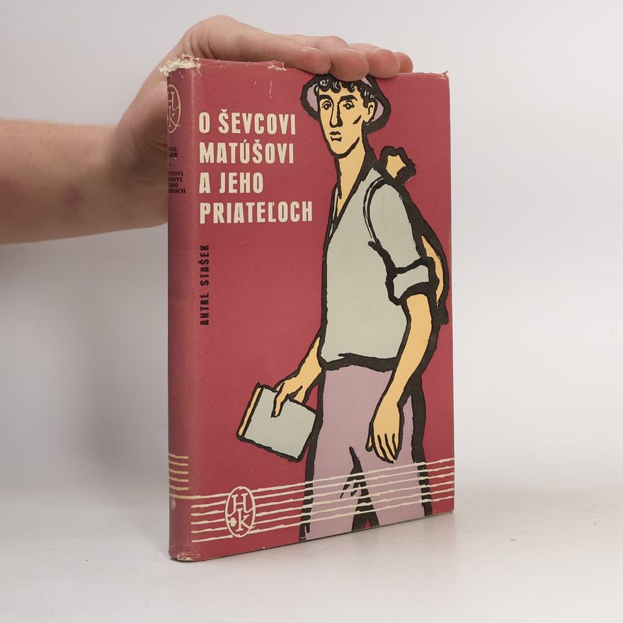 Antal Stašek O ševcovi Matúšovi a jeho priateľoch