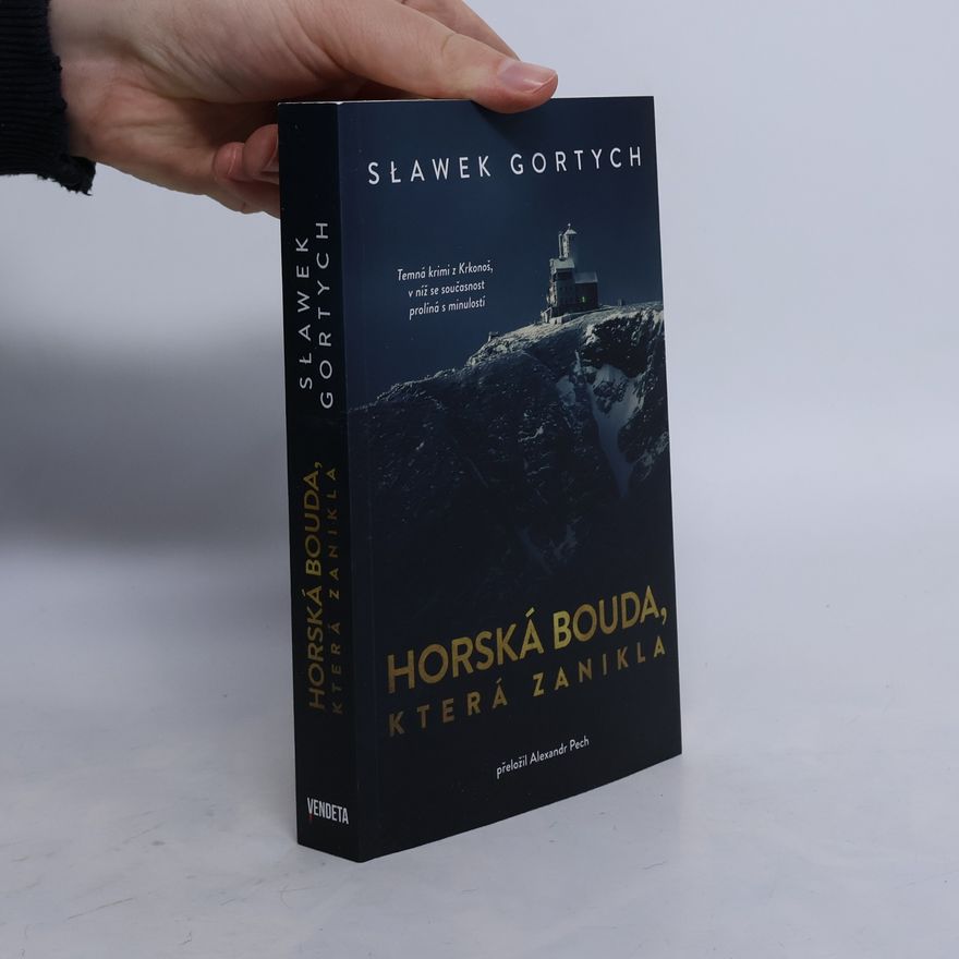 Sławomir Gortych Horská bouda, která zanikla