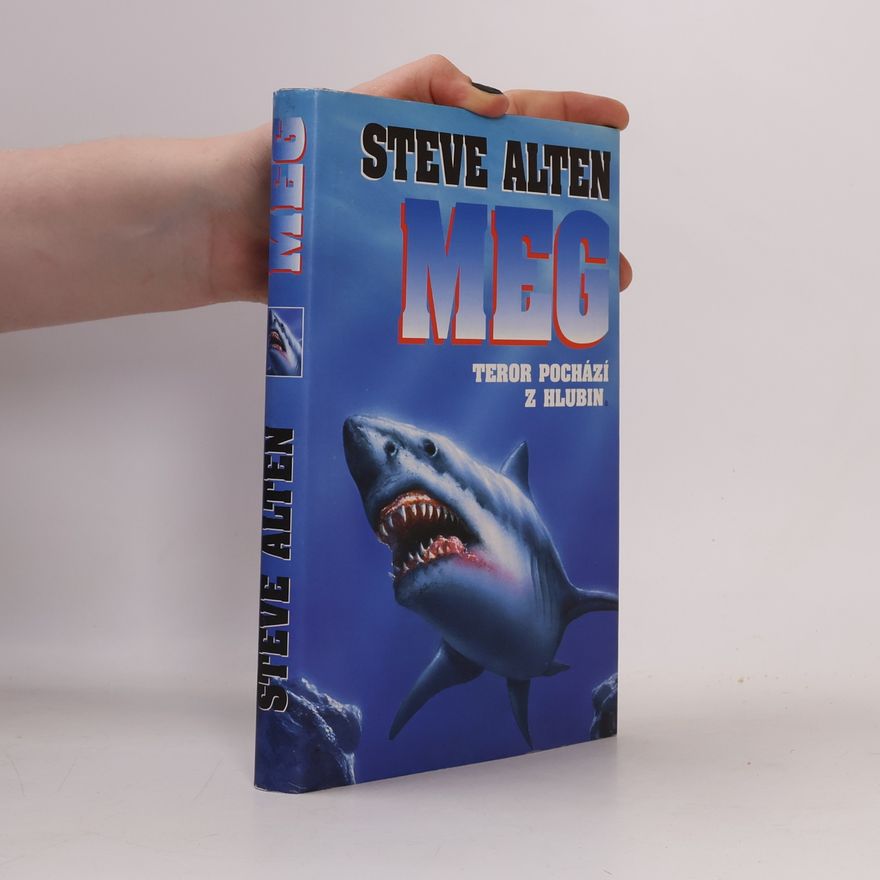 Steve Alten Meg. Teror pochází z hlubin