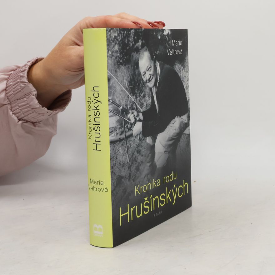 Marie Valtrová Kronika rodu Hrušínských