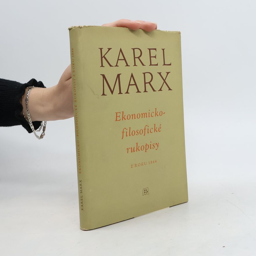 Karl Marx Ekonomicko-filosofické rukopisy z roku 1844