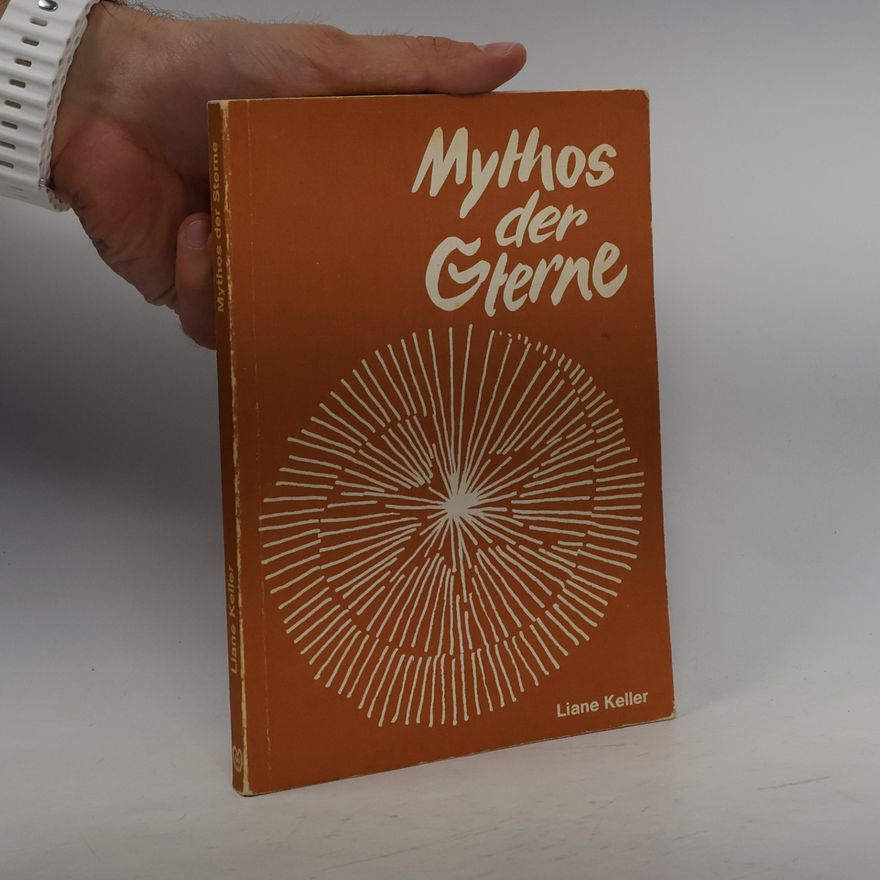 Liane Keller Mythos der Sterne