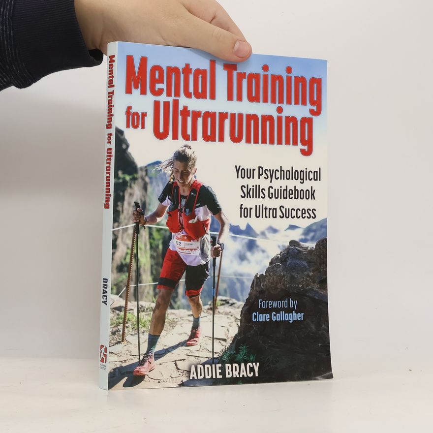 Addie J. Bracy Mental Training for Ultrarunning