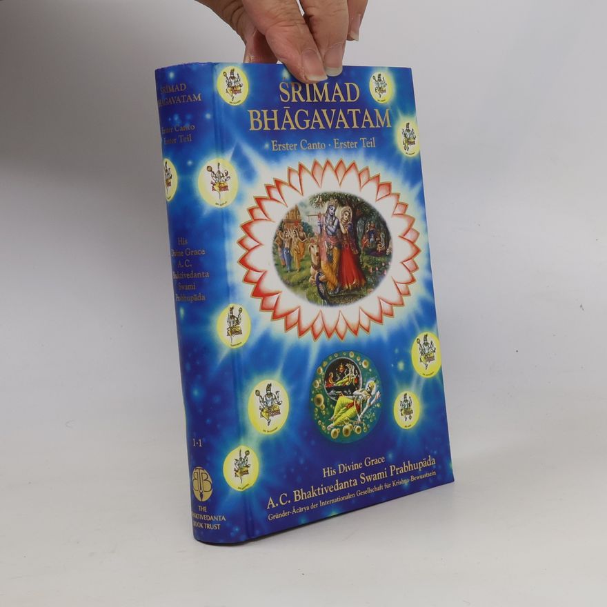 A. C. Bhaktivedanta Swami Prabhupada Śrímad Bhägavatam. 1