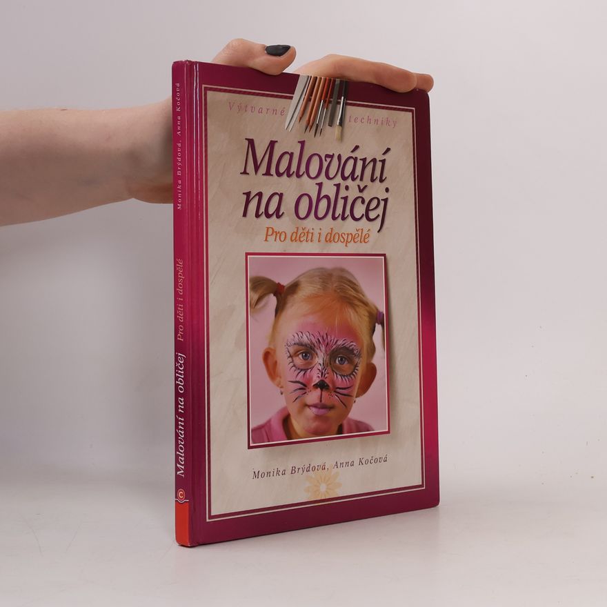 Anna Kočová Malování na obličej: Pro děti a dospělé