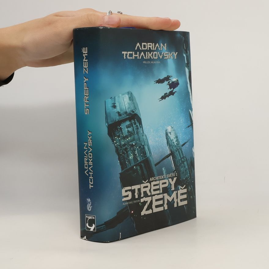 Adrian Tchaikovsky Architekti světů 1. Střepy Země