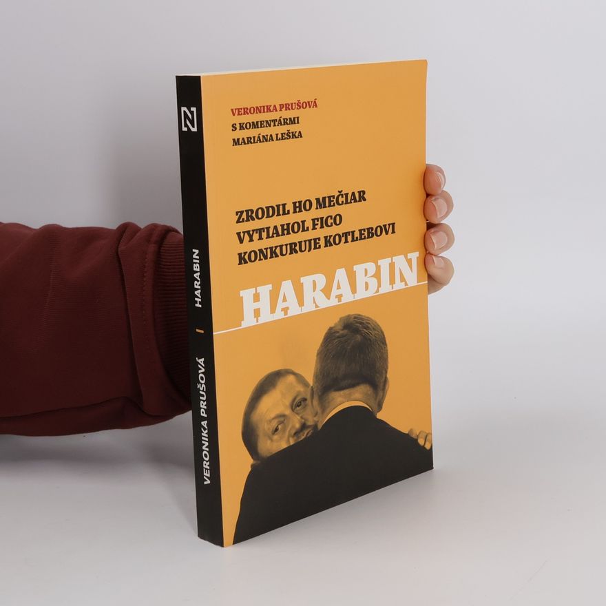 Veronika Prušová Harabin - Zrodil ho Mečiar, vytiahol Fico, konkuruje Kotlebovi