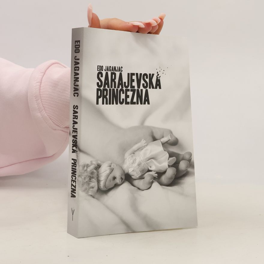 Edib Jaganjac Sarajevská princezna