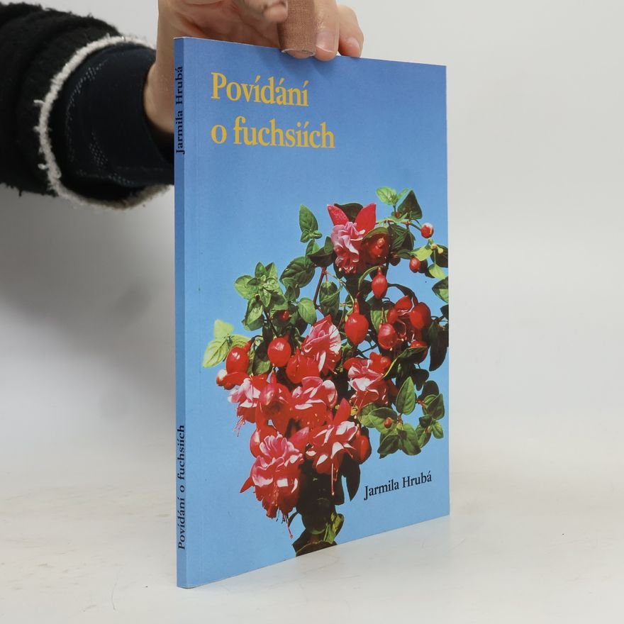 Jarmila Hrubá Povídání o fuchsiích