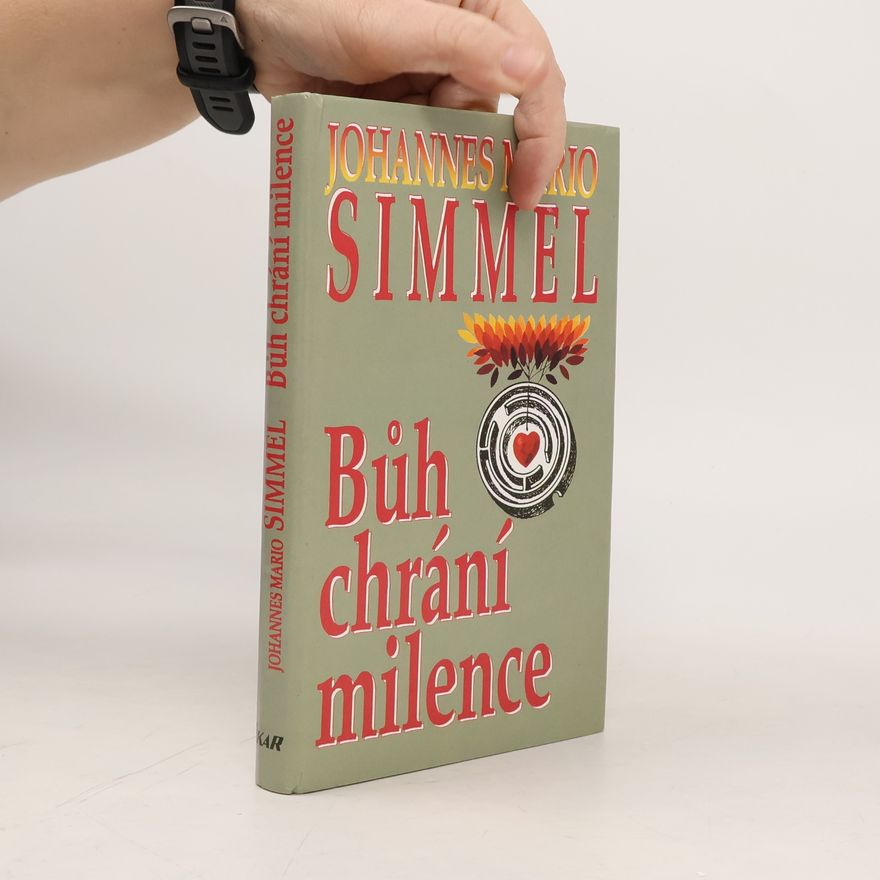 Johannes Mario Simmel Bůh chrání milence