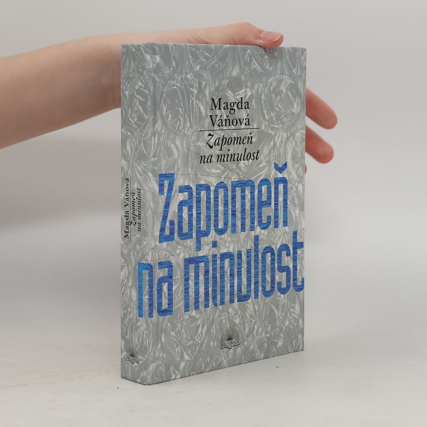 Magda Váňová Zapomeň na minulost
