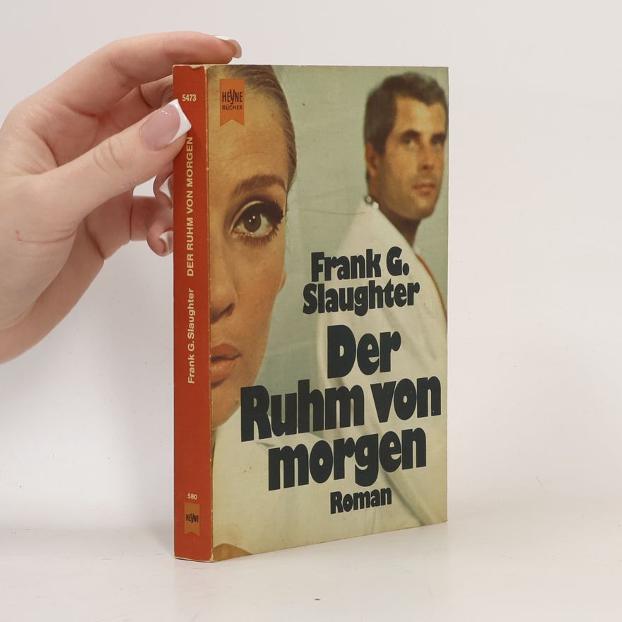 Frank Gill Slaughter Der Ruhm von morgen