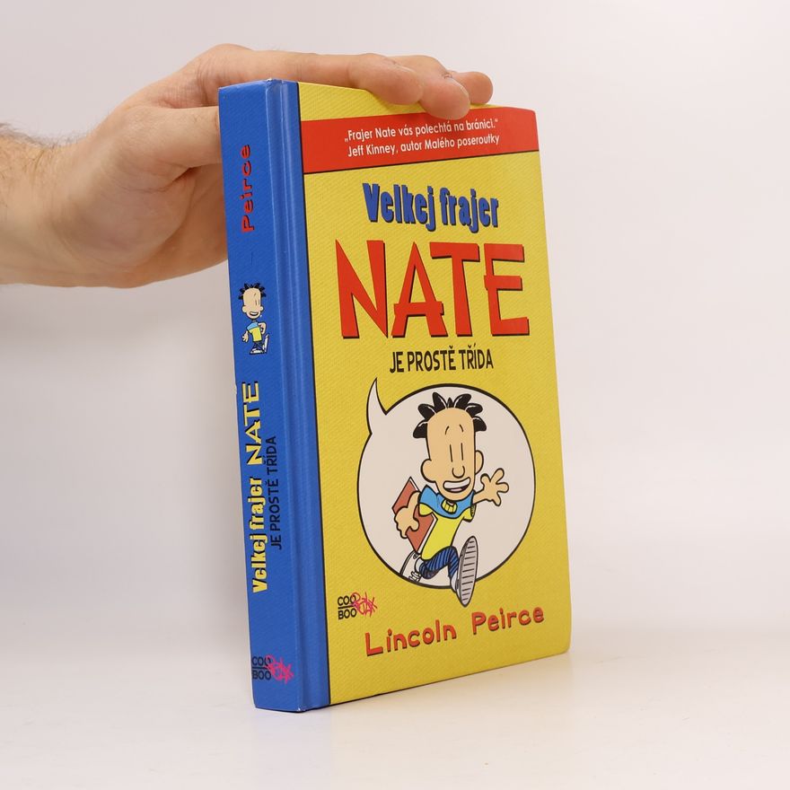 Lincoln Peirce Velkej frajer Nate je prostě třída