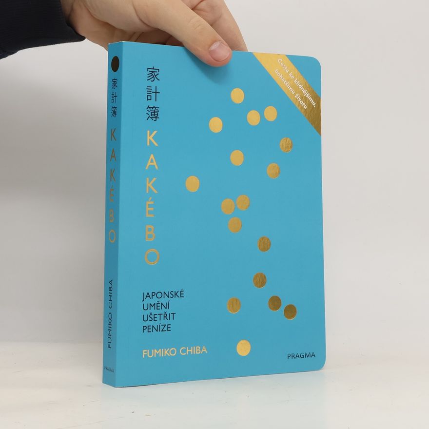 Fumiko Chiba Kakébo. Japonské umění ušetřit peníze.