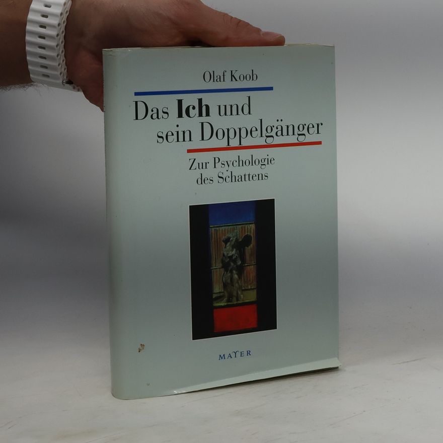 Olaf Koob Das Ich und sein Doppelgänger