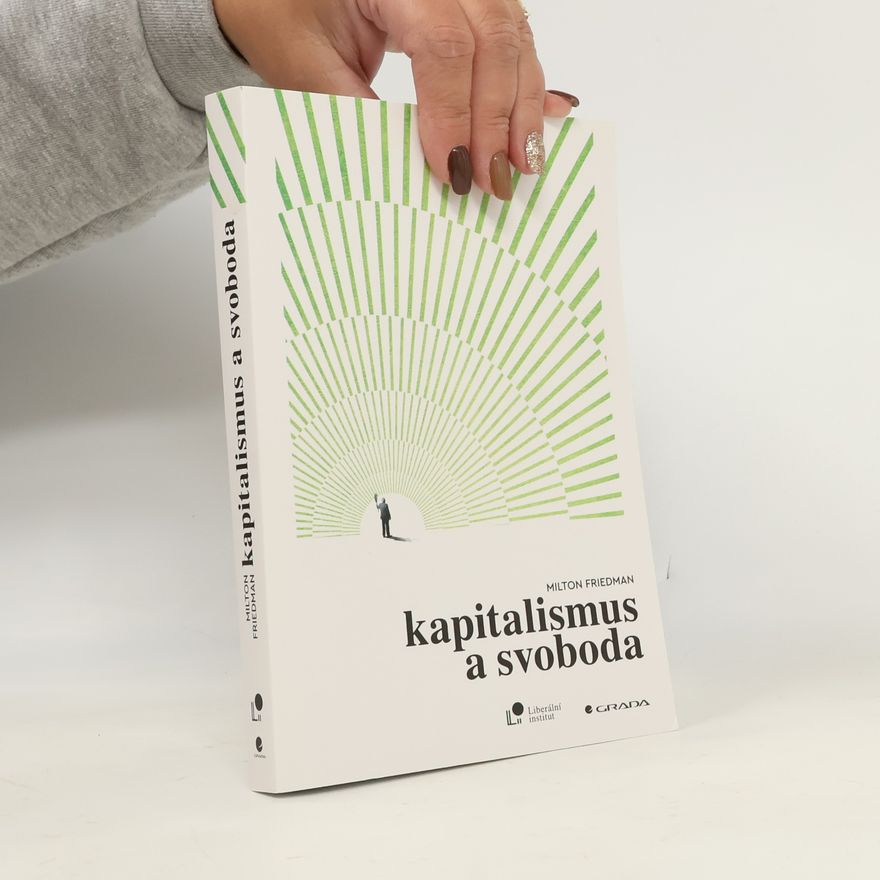 Rose D. Friedman Kapitalismus a svoboda
