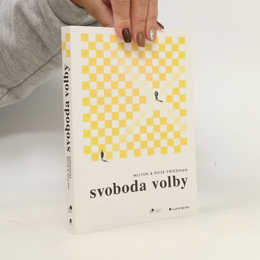 Rose D. Friedman Svoboda volby