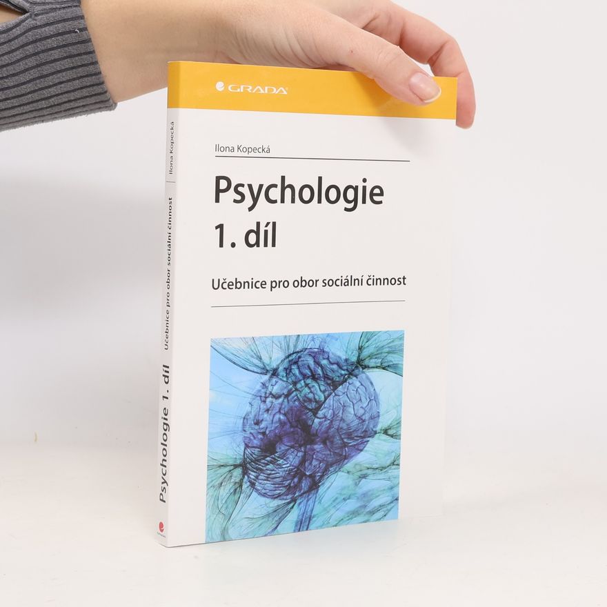 Ilona Kopecká Psychologie. Učebnice pro obor sociální činnost 1.