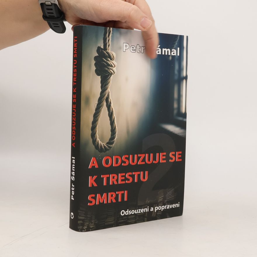 Petr Šámal A odsuzuje se k trestu smrti