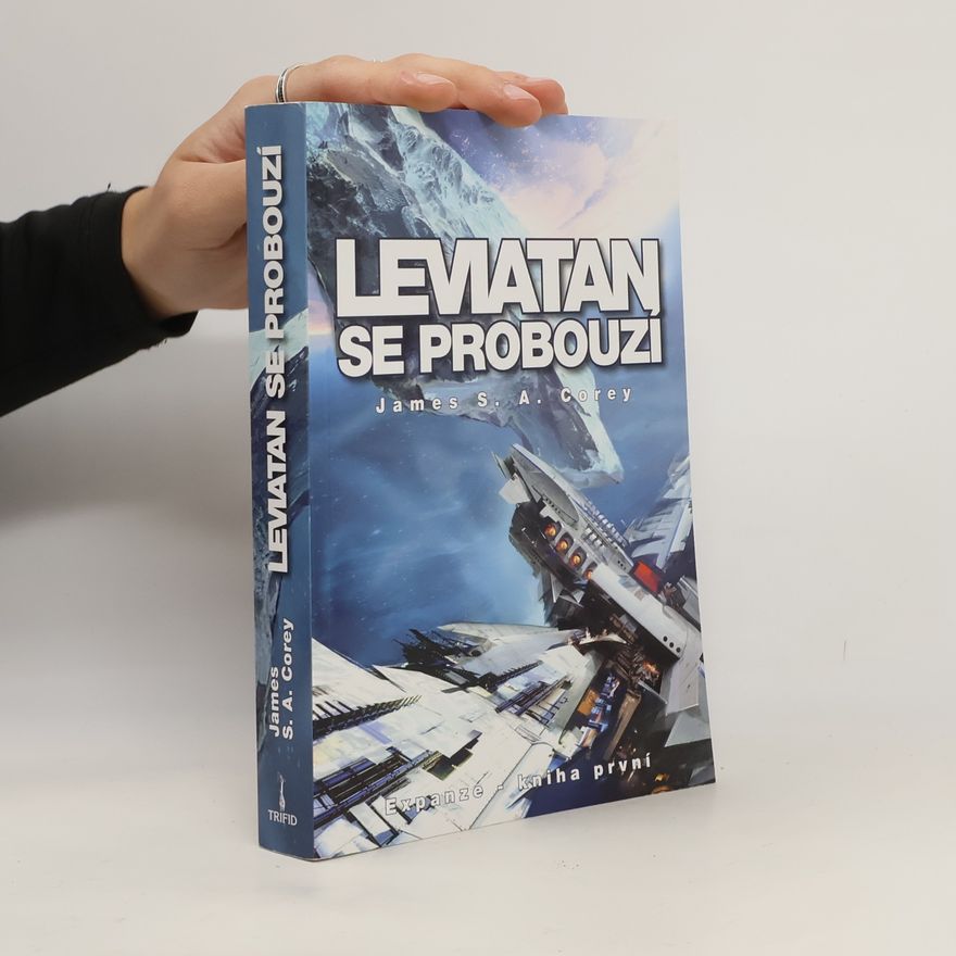 James S.A Corey Expanze. Kniha první, Leviatan se probouzí