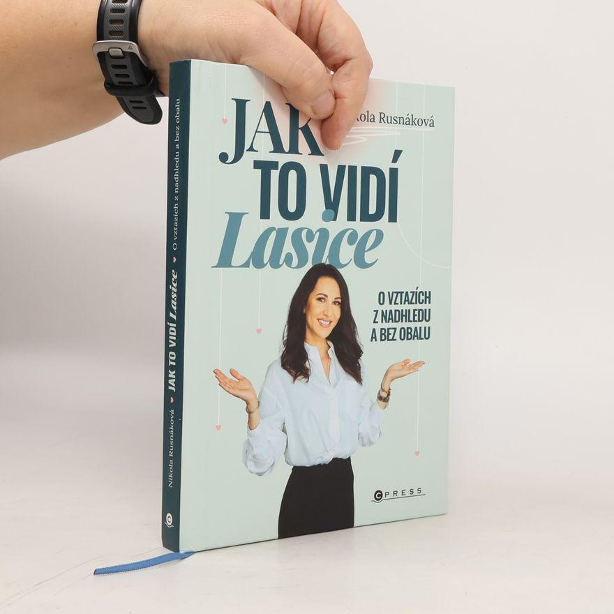 Nikola Rusnáková Jak to vidí Lasice: o vztazích z nadhledu a bez obalu