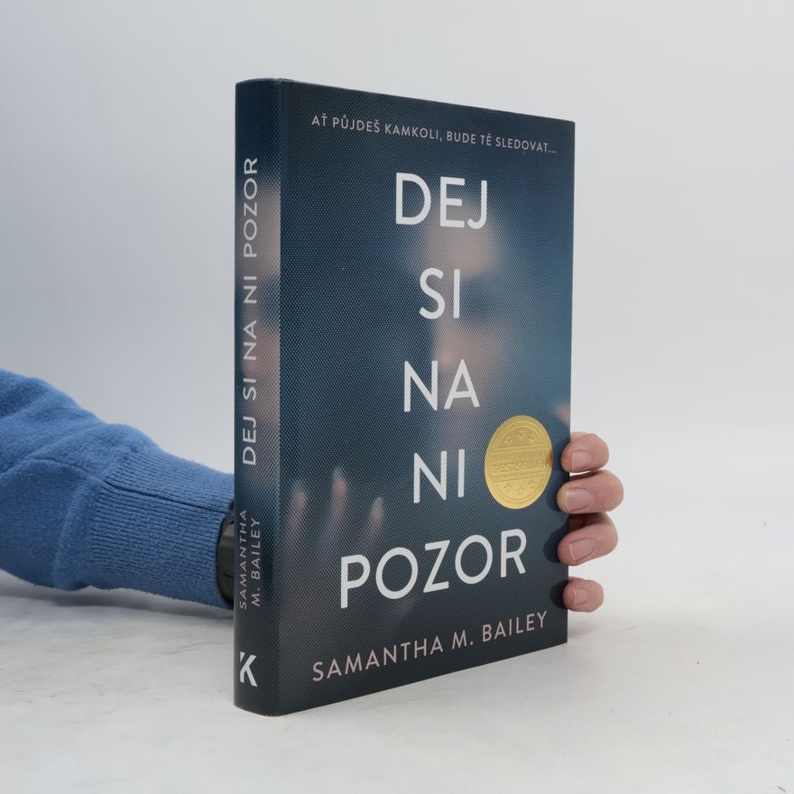 Samantha M. Bailey Dej si na ni pozor