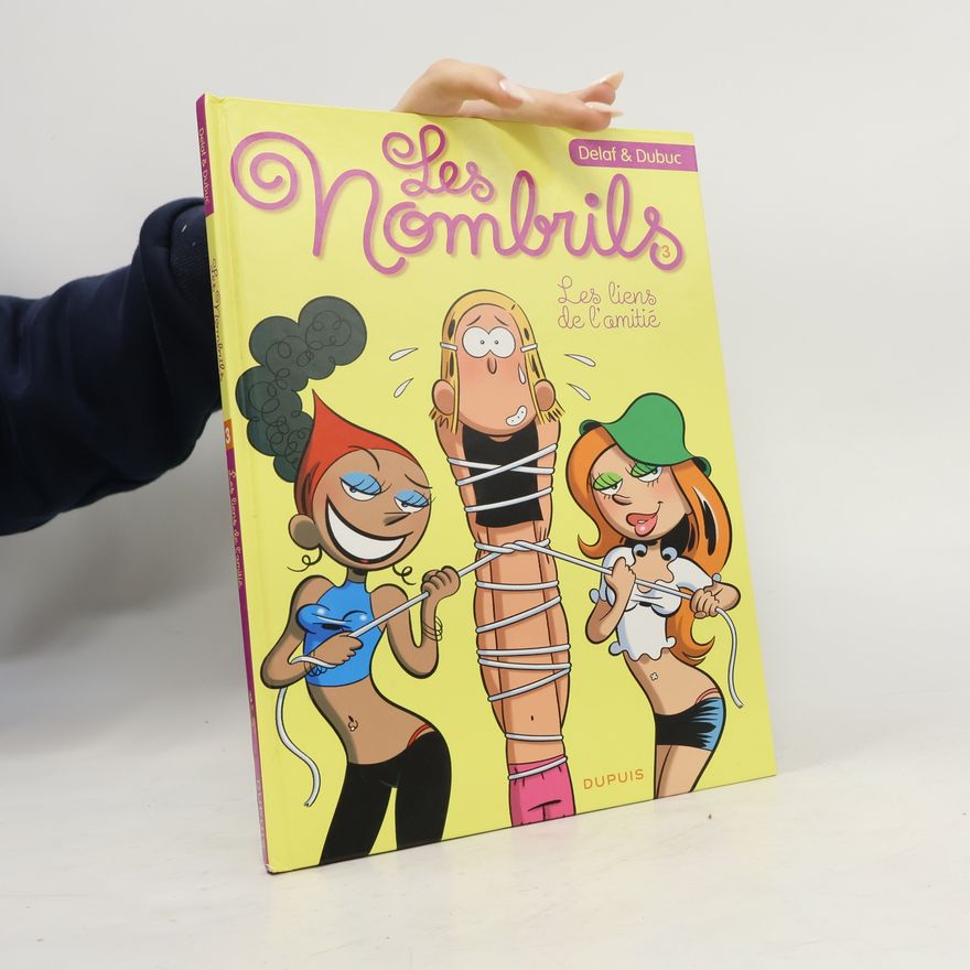 Marc Delafontaine Les Nombrils - 3: Les liens de l'amitié